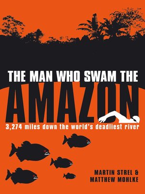 cover image of The Man Who Swam the Amazon